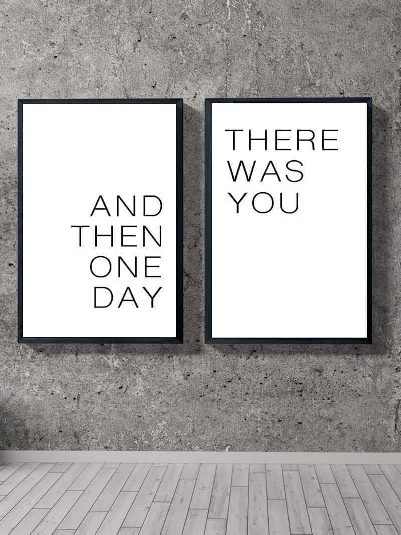 And Then One Day There Was You