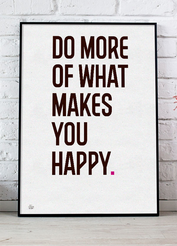 Do More Of What Makes You Happy-plakat  Magenta Punktum  21   29    A4  Kr  199 -