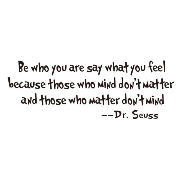Citat Wallsticker  Be Who You Are  Say What You Feel