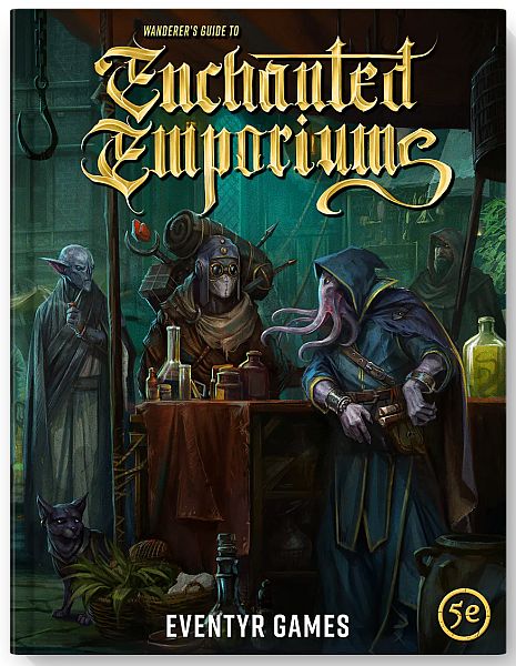 5e: 3rd Party Eventyr Games: Wanderer   Guide To Enchanted Emporiums  Hardcover