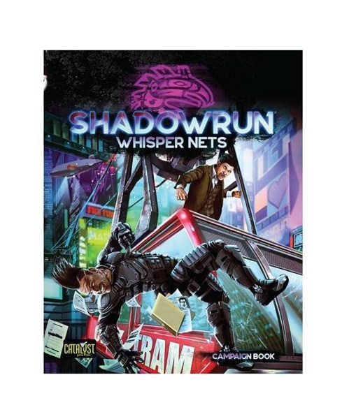 Shadowrun Whisper Nets Campaign Book