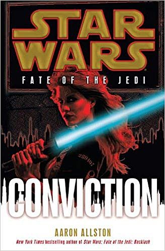 Star Wars: Fate Of The Jedi    : Conviction  Hardcover  978- -345-50910-