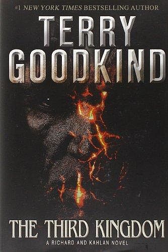 Sword Of Truth Story Arc Ii: Richard And Kahlan Ii: The Third Kingdom  Hard Cover  978- -7653-3599-