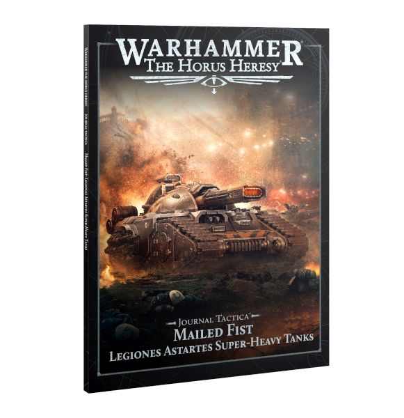 The Horus Heresy: Journal Tactica Mailed Fist: Legiones Astartes Super-heavy Tanks 2026 60043099018