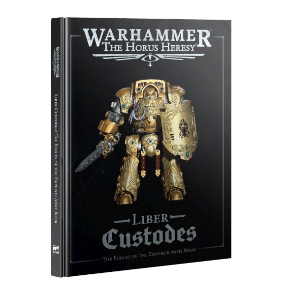 The Horus Heresy: Liber Custodes: The Forces Of The Emperor Army Book 2026 60043043002