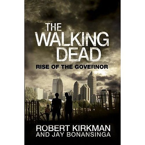 The Walking Dead    : Rise Of The Governor 978- -250-00839-