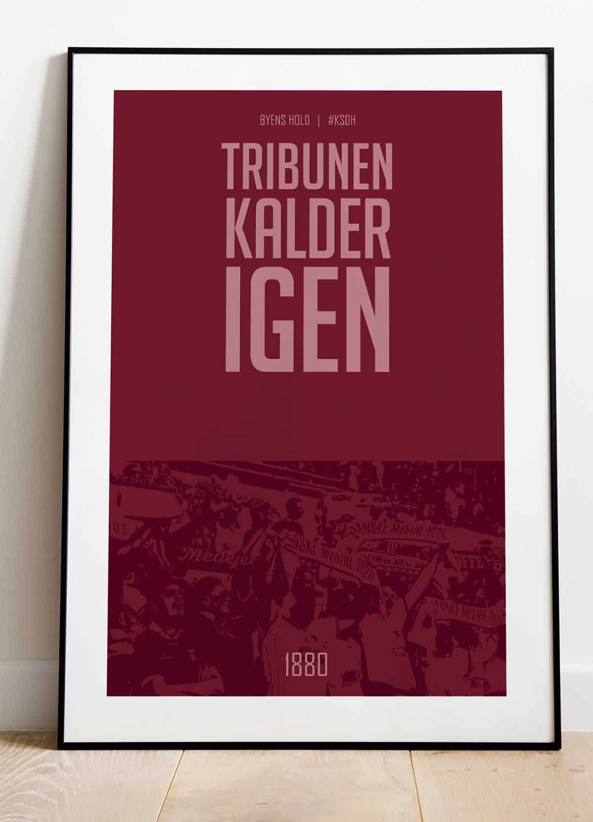 Agf-plakat  Tribunen Kalder Igen  Tribunens Trilogi